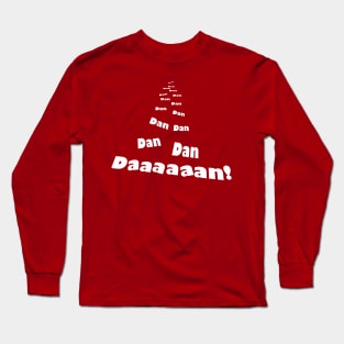 Dan Dan Dan Dan Dan Dan Dan Dan Dan Dan Dan Dan Dan Dan Dan Long Sleeve T-Shirt